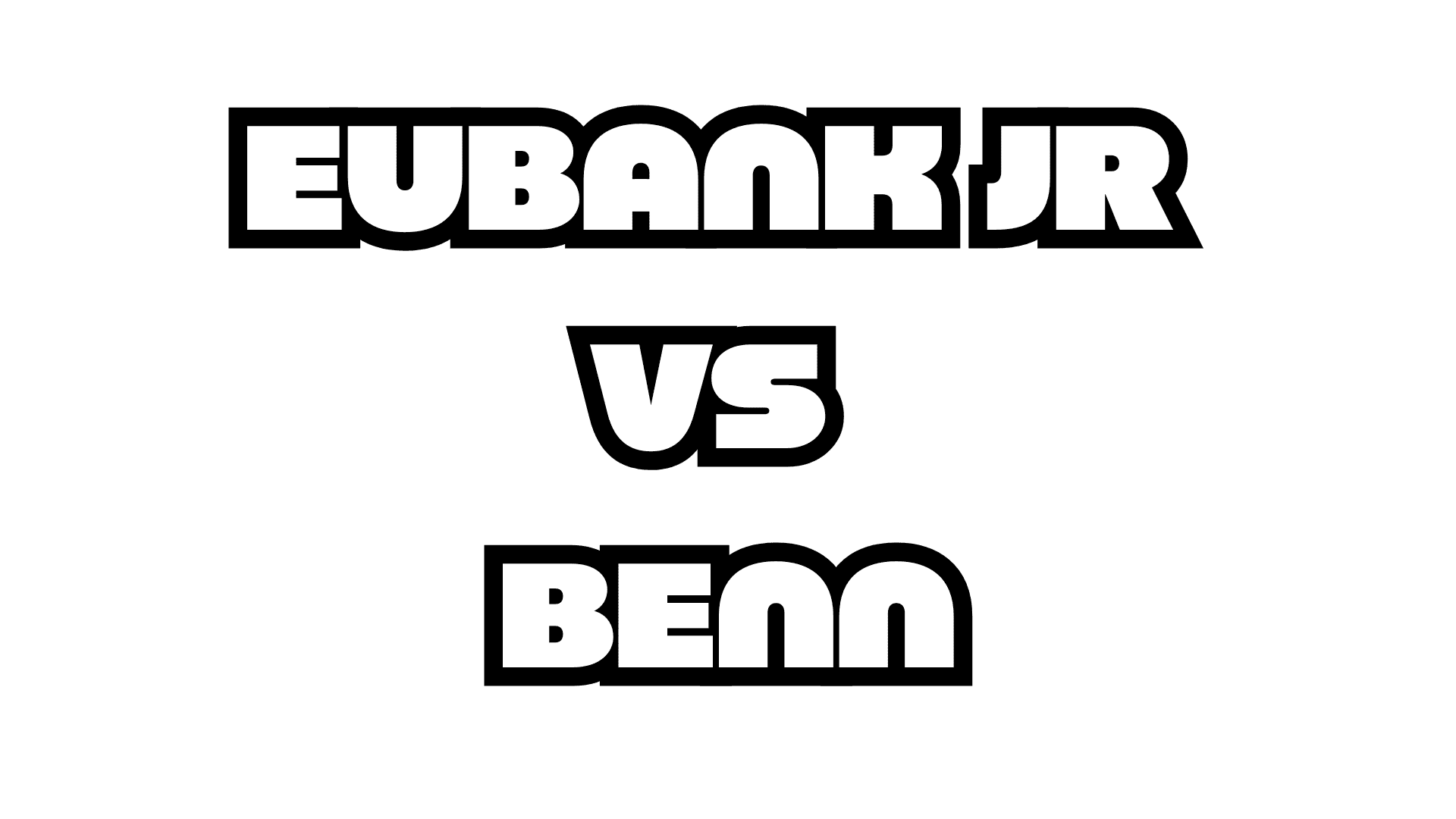 Bold black text on a white background reads: EUBANK JR VS BENN. The thick, rounded font is outlined in black—perfect for announcing Wing Wednesday excitement.